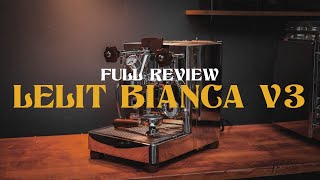 The Lelit Bianca V3  Full Review V2 Comparison [upl. by Mulvihill575]