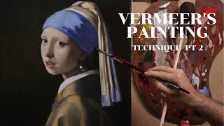 Vermeers Painting Technique Demo Pt 2 [upl. by Ursala743]