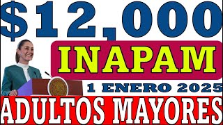 1 ENERO 2025💣12000 💵DARÁN 60 61 62 63 64 65 TARJETA INAPAM📢TODOS ADULTOS MAYORES♨️AVISO SHEINBAUM [upl. by Valli348]