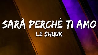 Le Shuuk  Sarà Perche Ti Amo Lyrics [upl. by Avera]