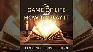 The Game of Life and How to Play it Full Audiobook by Florence Scovel Shinn [upl. by Homovec940]