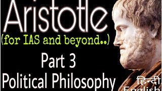 Aristotle Part 3  Political Philosophy For Political Science Optional in हिन्दी and English [upl. by Aehsel375]