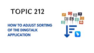 DINGTALK TOPIC 212  HOW TO ADJUST SORTING OF THE DINGTALK APPLICATION [upl. by Orson14]