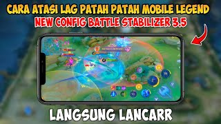 Config ML Anti Lag Battle Stabilizer New Patch  Lag Fix Frame Drop  Mobile Legends [upl. by Vijar]