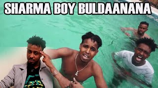 SHARMA BOY  BULDAANANAA  WAXBA IGAMA GALIN  REACTION [upl. by O'Conner278]