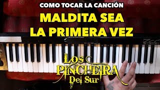 Como tocar 🎹 MALDITA SEA LA PRIMERA VEZ 🎹 tutorial TECLADO  EL MÚSICO DE OÍDO [upl. by Ithaman]