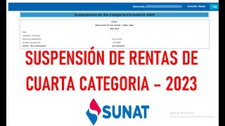 SUSPENCIÓN DE RENTAS DE 4TA CATEGORIA  2023 SUNAT [upl. by Trutko567]