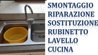 Smontare sostituire riparare e rimontare un rubinetto lavello cucina ribaltabile difettoso [upl. by Nohsyt]