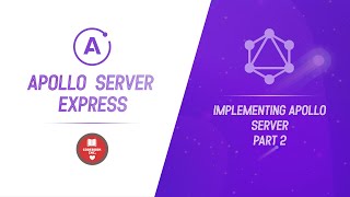 Apollo Server Express  Part 2  Implementing Apollo Server [upl. by Ennaecarg]