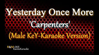 Yesterday Once More  Carpenters  MALE KEY Karaoke Version [upl. by Eniahpets]