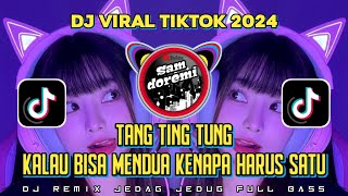 DJ KALAU BISA MENDUA KENAPA CUMA SATU JEDAG JEDUG REMIX VIRAL TIKTOK FULL BASS TERBARU 2024 [upl. by Emelin]