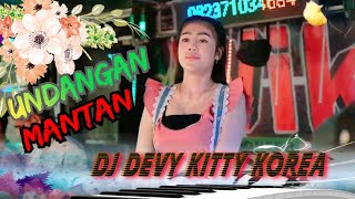 DJ UNDANGAN MANTAN KEKASIH‼️OT WIKA MUSIK‼️ DJ DEVY KITTY BIKIN HEPPY [upl. by Eceinert235]