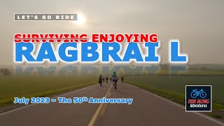 RAGBRAI L 50th Embrace the Adventure July 2023 [upl. by Ahsael]