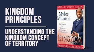 Kingdom Principles The Kingdom Concept of Territory  Dr Myles Munroe  Chapter 6 [upl. by Alhak]