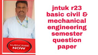 jntuk r23 basic civil amp Mechanical engineering question paper for Btech [upl. by Arec]