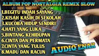 ALBUM POP KENANGAN REMIX SLOWCOCOK UNTUK MENEMANI WAKTU SANTAI ANDA [upl. by Eihs]