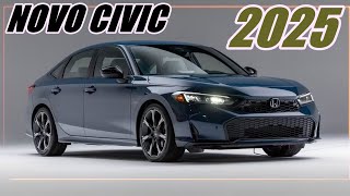 NOVO HONDA CIVIC 2025 MAIS ECONÔMICO E AGORA TAMBÉM HÍBRIDO [upl. by Aicnatsnoc]