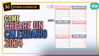 CREARE UN CALENDARIO 2024  Tut Illustrator 186 [upl. by Zoarah]