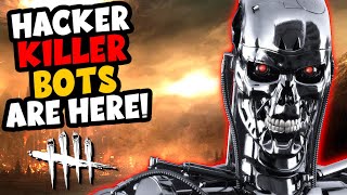 HACKER KILLER BOTS IN DEAD BY DAYLIGHT MUST WATCH [upl. by Sremmus934]