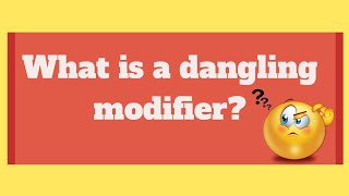 What is a dangling modifier in English How to correct dangling modifiers [upl. by Tseng227]