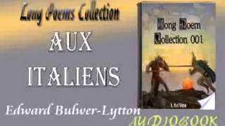 Aux Italiens Edward Bulwer Lytton Audiobook Long Poems [upl. by Lainahtan]