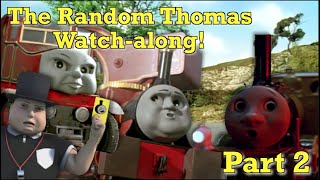 The Random Thomas Watchalong Part 2 Reupload [upl. by Ainak]