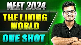 THE LIVING WORLD in 1 Shot FULL CHAPTER COVERAGE TheoryPYQs  Prachand NEET 2024 [upl. by Robyn671]