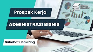 Prospek KerjaKarir Kuliah Jurusan Administrasi Bisnis [upl. by Riobard207]