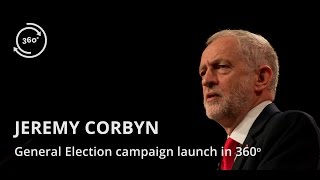 Jeremy Corbyn  General Election campaign launch in 360° [upl. by Brucie]