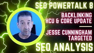 SEO Analysis Backlinking HCU amp Core Update  Jesse Cunningham Targeted [upl. by Iiette547]