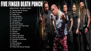 Five Finger Death Punch Greatest Hits  The Best Songs Of Five Finger Death Punch 2021 [upl. by Gene]