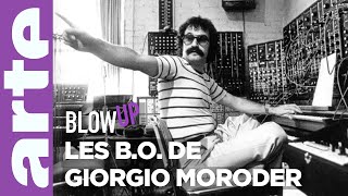 Les BO de Giorgio Moroder  Blow Up  ARTE [upl. by Lairret282]