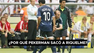 ¿POR QUÉ PEKERMAN SACÓ A RIQUELME EN EL MUNDIAL 2006  Potrero Al Sur [upl. by Akilegna]