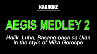 Karaoke  Aegis Medley 2 [upl. by Eadmund]