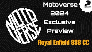 Motoverse 2024 Exclusive Preview  The Future of RoyalEnfield 838 CC [upl. by Tobey]