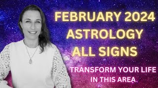 FEBRUARY ASTROLOGY 2024 ALL SIGNS  LIFE WILL NEVER BE THE SAME  EXPECT THE UNEXPECTED [upl. by Eedoj]