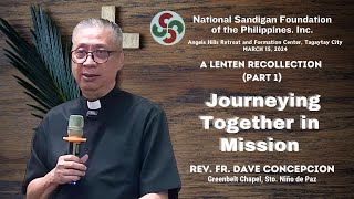 JOURNEYING TOGETHER IN MISSION  Part 1 A Lenten Recollection 2024 with Fr Dave Concepcion [upl. by Ynattyrb367]