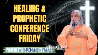 Healing amp Prophetic Conference Friday  Sadhu Sundar Selvaraj Ministries [upl. by Jo Ann]