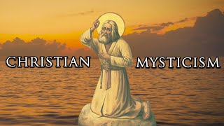 What is Christian Mysticism [upl. by Nethsa]