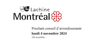 20241104 Webdiffusion du conseil darrondissement de Lachine 19 h 00 [upl. by Kiah]