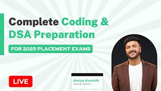 Coding amp DSA Preparation for Placements Exam 2025 Batch [upl. by Fortunia824]