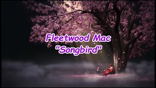 Fleetwood Mac  quotSongbirdquot Christine McVie Vocals HQWith Onscreen Lyrics [upl. by Slater]