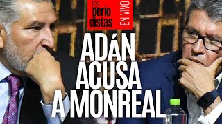 EnVivo ¬ LosPeriodistas ¬ Adán acusa corrupción en el Senado ¬ …Y Monreal responde denuncie [upl. by Odnaloy]