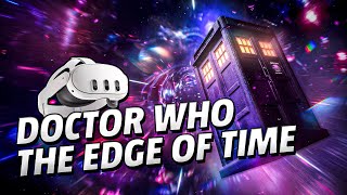 Doctor Who The Edge Of Time  Meta Quest 3 Gameplay  First Minutes No Commentary [upl. by Akla10]