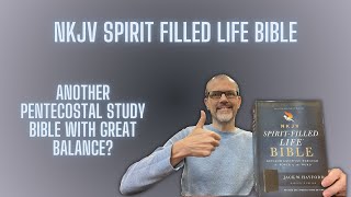 NKJV Spirit Filled Life Bible  Another Solid Pentecostal Study Bible [upl. by Gemperle]