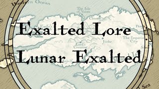 Exalted Lore  Lunar Exalted [upl. by Nicolle]