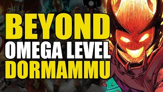 Beyond Omega Level Dormammu  Comics Explained [upl. by Anuahs]