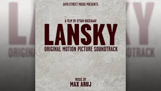 Max Aruj  Lansky  Lansky Original Motion Picture Soundtrack [upl. by Phillip611]