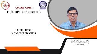 Lecture 50  Butanol Production [upl. by Leith]