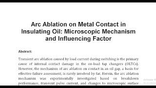 Arc Ablation on Metal Contact in Insulating Oil Microscopic Mechanism and Influencing Factor [upl. by Metsky]